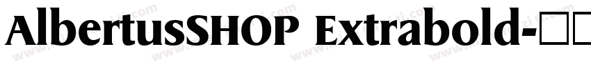 AlbertusSHOP Extrabold字体转换